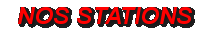 Nos stations